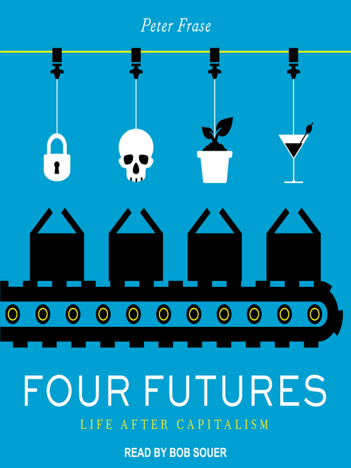 Title details for Four Futures by Peter Frase - Available